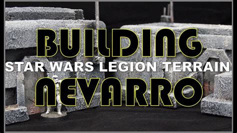 Building Nevarro For Star Wars Legion Easy Styrofoam Terrain Youtube