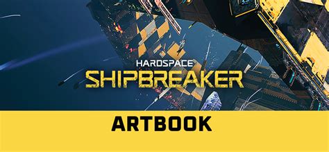 Hardspace: Shipbreaker - Digital Artbook - MMO.Net