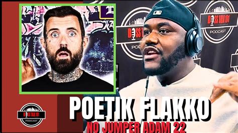 Poetik Flakko On No Jumper Wack Ad And What Really Happen Do