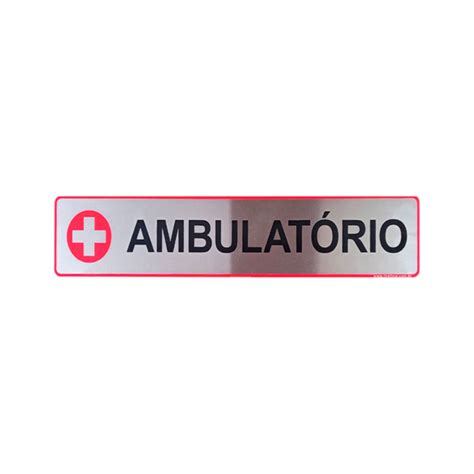 Placa Sinalização Adesiva Informativa Ambulatório 25x5Cm Aluminio