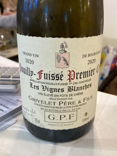 Grivelet P Re Fils Les Vignes Blanches Pouilly Fuiss Premier Cru