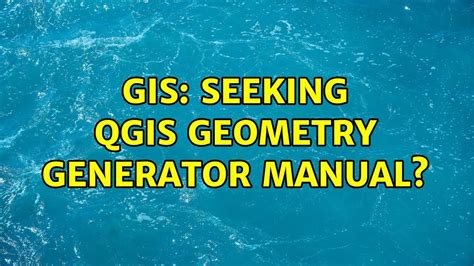 GIS Seeking QGIS Geometry Generator Manual 2 Solutions YouTube