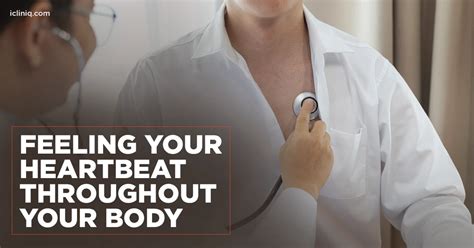 Feeling your heartbeat throughout your body - Causes | Signs | Symptoms