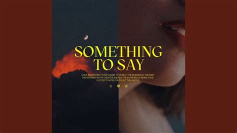 Something To Say - YouTube Music