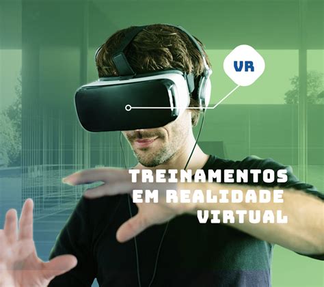 Treinamentos Em Realidade Virtual Ag Ncia Casa Mais