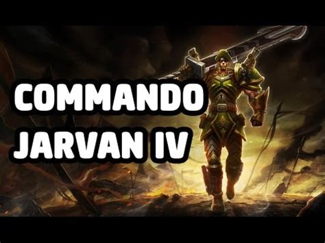 COMMANDO JARVAN IV SKIN SPOTLIGHT LEAGUE OF LEGENDS YouTube