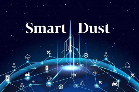 Smart Dust: Everything You Need to Know - Business Exceed