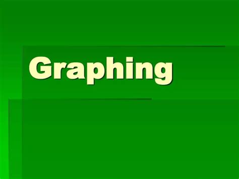 PPT - Graphing PowerPoint Presentation, free download - ID:1830526 