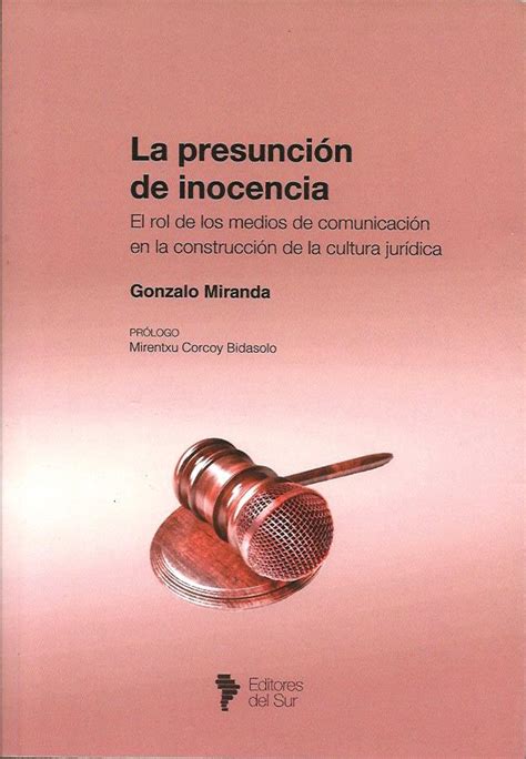 La Presunci N De Inocencia El Rol De Los Medios De Comunicaci N En La