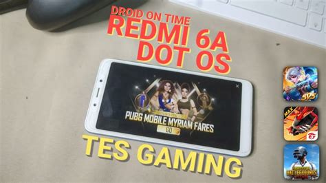 Tes Game Redmi 6A Rom DotOS Android 11 MLbb FFMX PUBGM WhatsApp