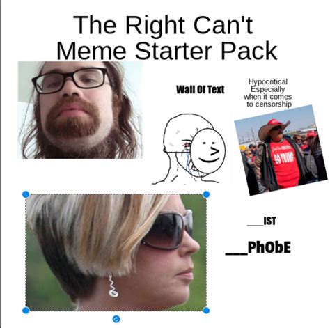 The Right Can T Meme Starter Pack R Starterpacks Starter Packs