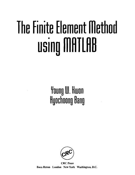 The Finite Element Method Using Matlab Kwon And Bang The Finite