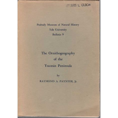 The Ornithogeography Of The Yucatan Peninsula De Paynter Raymond A Jr Near Fine Paperback