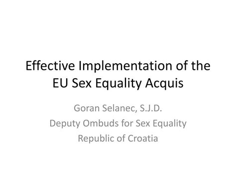 Ppt Effective Implementation Of The Eu Sex Equality Acquis Powerpoint