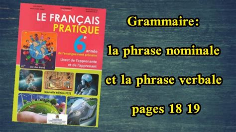 Grammaire la phrase nominale et la phrase verbale français pratique 6