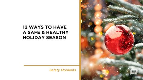 Safety Moment: Holiday Safety & Health