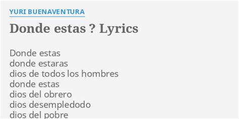 "DONDE ESTAS ?" LYRICS by YURI BUENAVENTURA: Donde estas donde estaras...