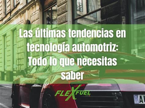 Las Ltimas Tendencias En Tecnolog A Automotriz Todo Lo Que Necesitas