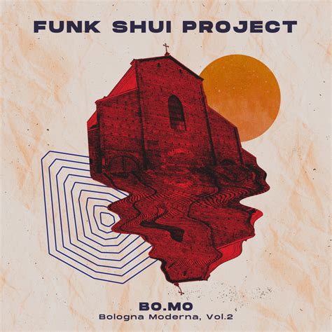 Bo Mo Bologna Moderna Vol Ep By Funk Shui Project Spotify