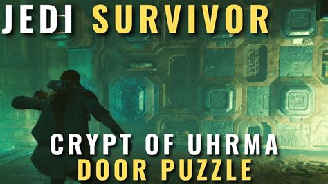 Jedi Survivor Crypt Of Uhrma Door Puzzle YouTube