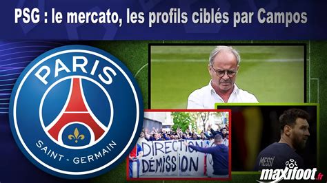 Psg Le Mercato Les Profils Cibl S Par Campos Football Maxifoot