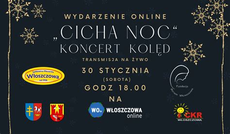 Cicha noc wyjątkowy koncert kolęd on line już dziś we Włoszczowie