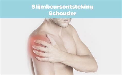 Slijmbeursontsteking Schouder Physiqcare Fysiotherapie Zoetermeer