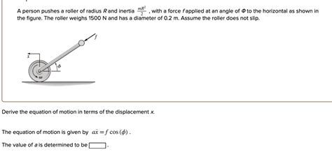 SOLVED With A Force Applied At An Angle To The Horizontal As Shown In