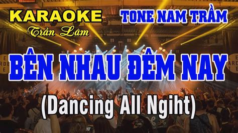 Karaoke B N Nhau M Nay Tone Nam Tr M Tr N L M Youtube