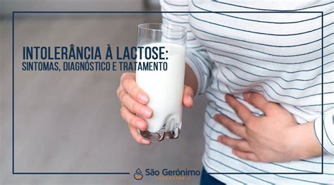 Intolerância à Lactose Sintomas Diagnóstico E Tratamento