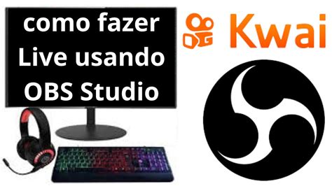 Como Conseguir O C Digo Do Kwai Studio Para Fazer Live No Obs Youtube