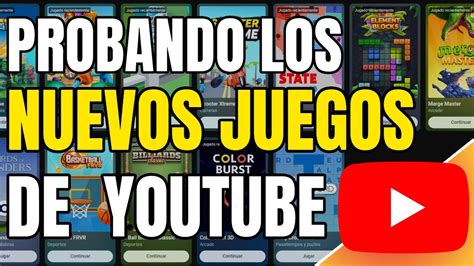 Probando Los Mejores Juegos De Youtube Nueva Seccion De Videojuegos