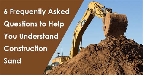 Common Questions About Construction Sand