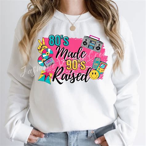 80s Made 90s Raised Digital Image Images Png File Etsy