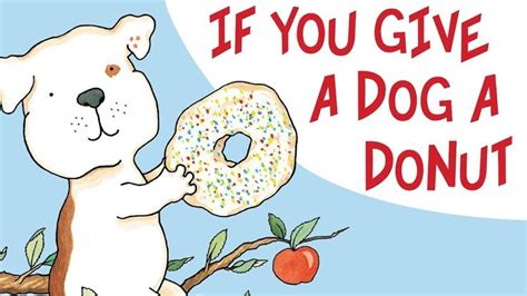 36 Best If You Give A Dog A Donut Images On Pinterest Laura Numeroff