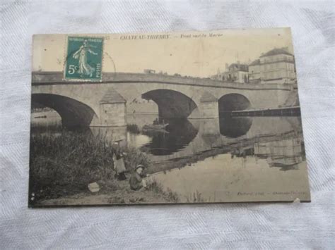 CPA AISNE 02 Chateau Thierry Pont Sur La Marne EUR 5 00 PicClick FR