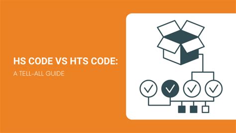 HS Code Vs HTS Code A Tell All Guide