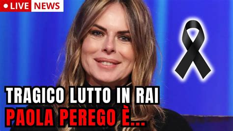 Tragico Lutto Nella Televisione Italiana Paola Perego Youtube