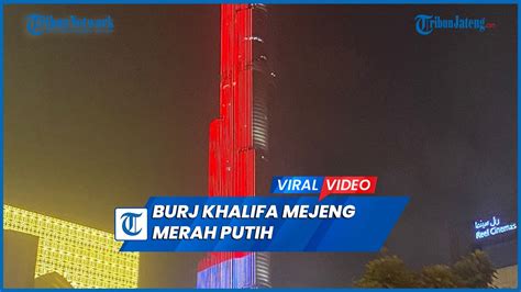 Detik Detik Burj Khalifa Mejeng Merah Putih Saat Hut Ri Ke Youtube