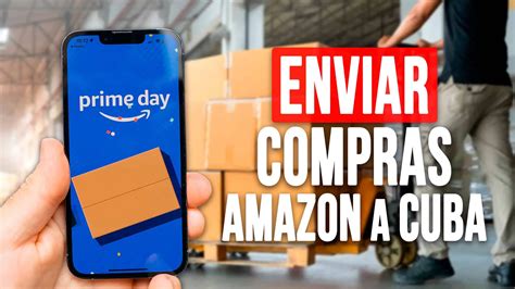 Prime Day Gu A Definitiva Para Enviar Compras De Amazon A Cuba