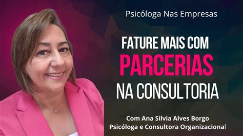 Como Fazer Parcerias Estrat Gicas Na Consultoria E Aumentar O