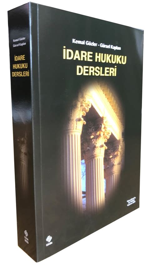 Kemal Gözler Gürsel Kaplan İdare Hukuku Dersleri