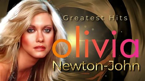 Olivia Newton John Tribute Greatest Hits RIP 1948 2022 YouTube