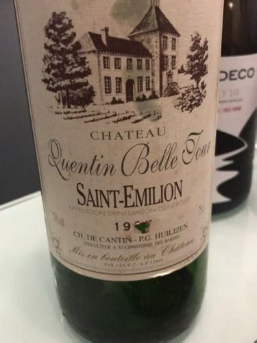 Ch Teau Quentin Belle Tour De La Tour Saint Emilion Vivino