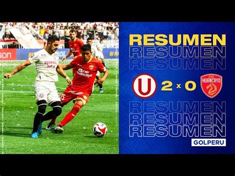 Universitario Vs Sport Huancayo Goles Video Y Resumen Por La