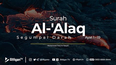 Surah Al Alaq Ayat 1 19 Muhammad Fikrin Ar Rasyid YouTube