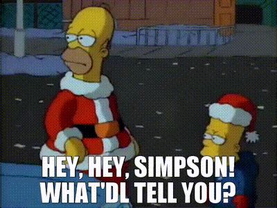 Yarn Hey Hey Simpson What Dl Tell You The Simpsons