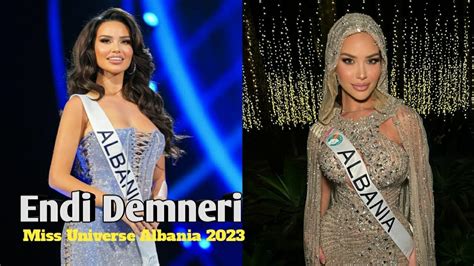 Endi Demneri Miss Universe Albania 2023 Youtube