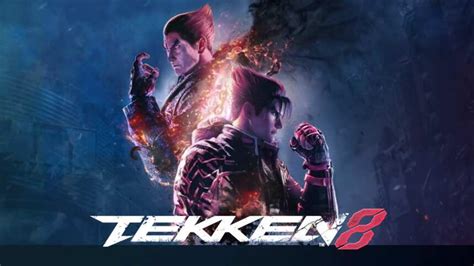 Tekken 8 Gameplay New Trailer Out Details On Characters Playable