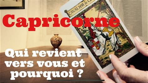 Capricorne Qui Revient Vers Vous Et Pourquoi Octobre Youtube